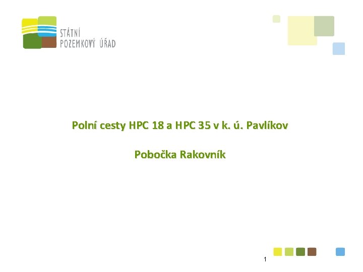 Polní cesty HPC 18 a HPC 35 v k. ú. Pavlíkov Pobočka Rakovník 1