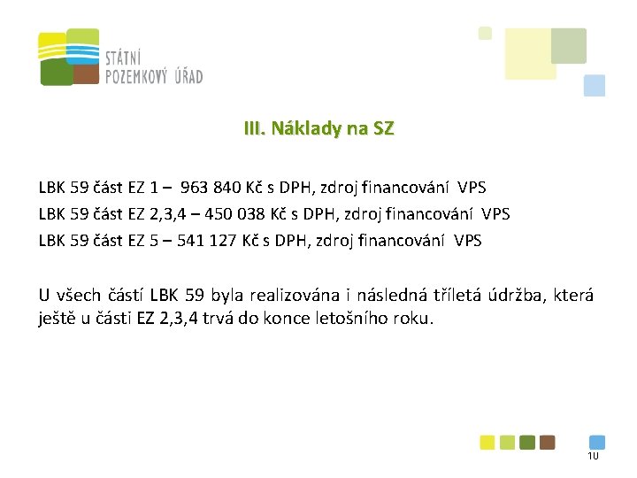 III. Náklady na SZ LBK 59 část EZ 1 – 963 840 Kč s