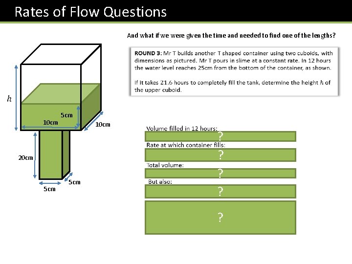  Rates of Flow Questions And what if we were given the time and