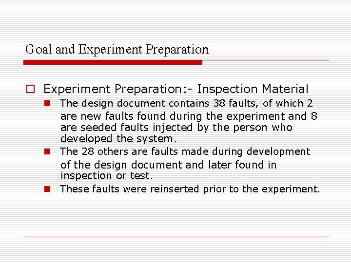 Goal and Experiment Preparation o Experiment Preparation: - Inspection Material n The design document