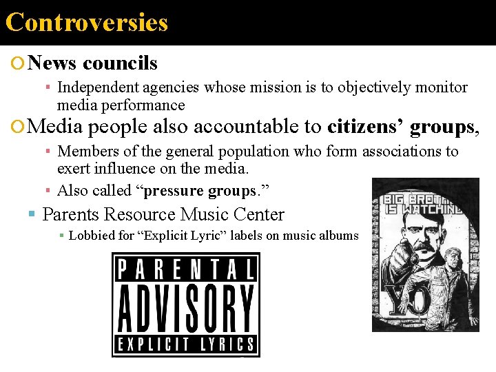 Controversies News councils ▪ Independent agencies whose mission is to objectively monitor media performance