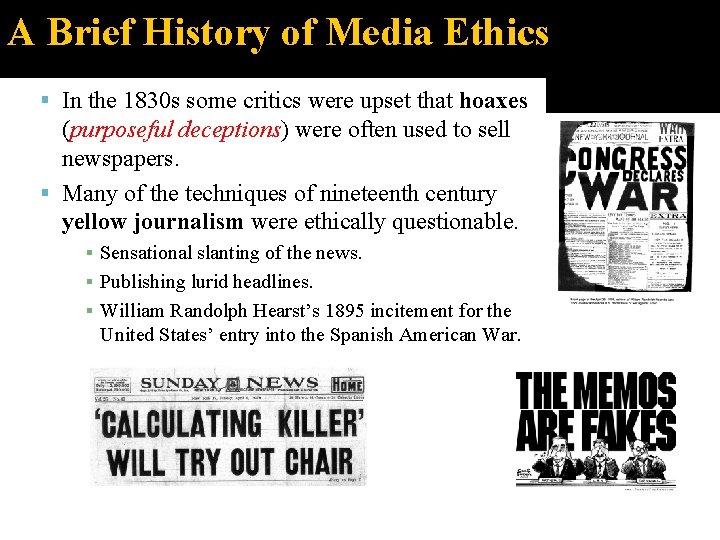 A Brief History of Media Ethics In the 1830 s some critics were upset