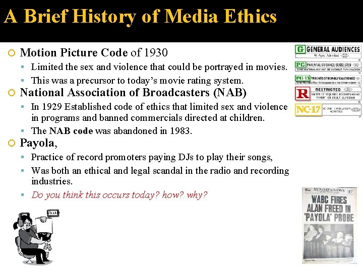 A Brief History of Media Ethics Motion Picture Code of 1930 Limited the sex