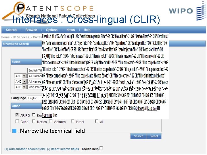 Interfaces : Cross-lingual (CLIR) Narrow the technical field 