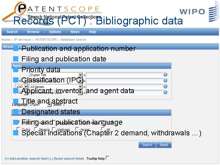Records (PCT) : Bibliographic data Publication and application number Filing and publication date Priority