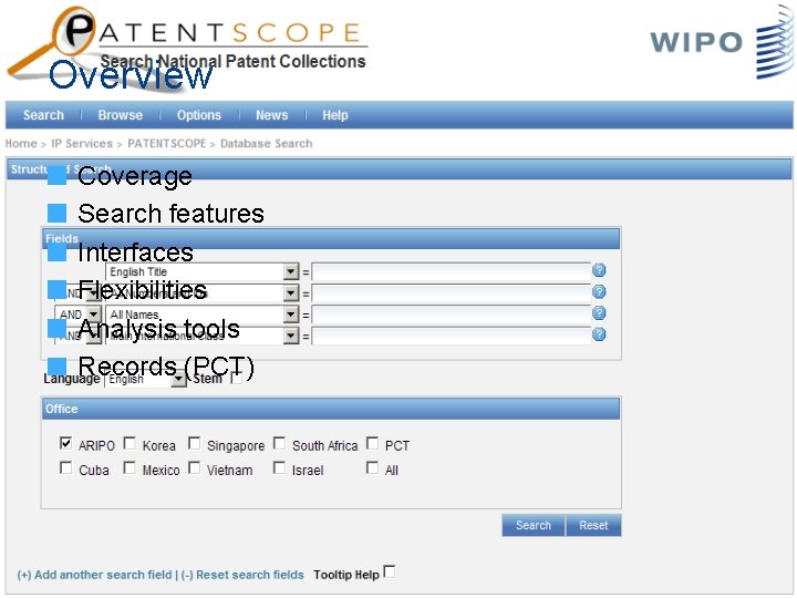 Overview Coverage Search features Interfaces Flexibilities Analysis tools Records (PCT) 