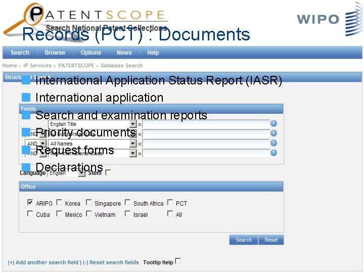 Records (PCT) : Documents International Application Status Report (IASR) International application Search and examination