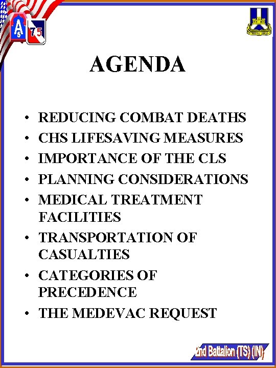 AGENDA • • • REDUCING COMBAT DEATHS CHS LIFESAVING MEASURES IMPORTANCE OF THE CLS AGENDA • • • REDUCING COMBAT DEATHS CHS LIFESAVING MEASURES IMPORTANCE OF THE CLS