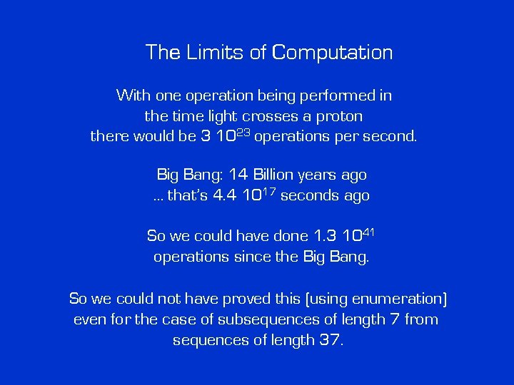 The Limits of Computation With one operation being performed in the time light crosses The Limits of Computation With one operation being performed in the time light crosses