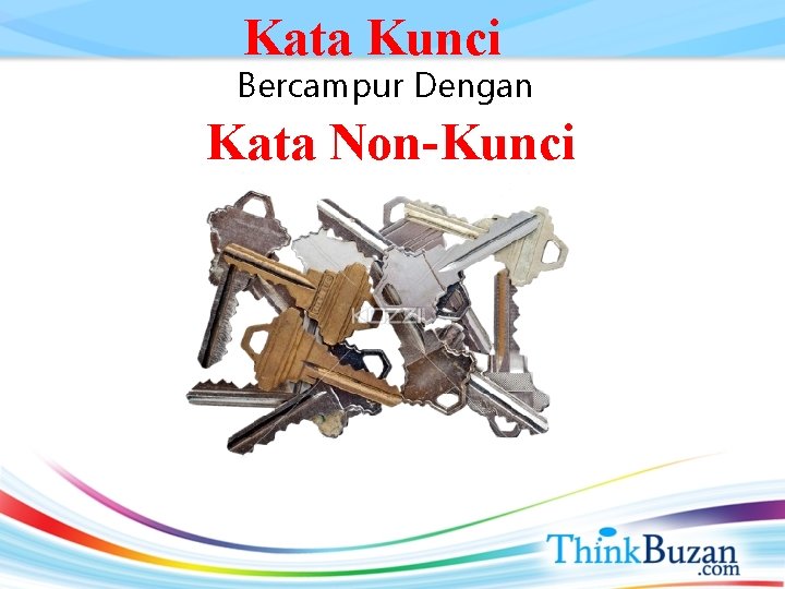 Kata Kunci Bercampur Dengan Kata Non-Kunci 