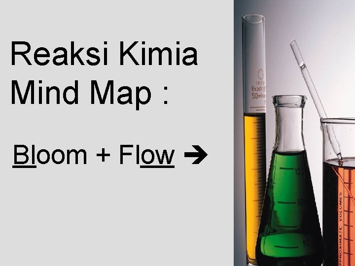 Reaksi Kimia Mind Map : Bloom + Flow 