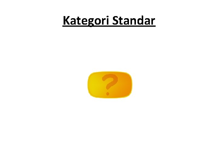 Kategori Standar 