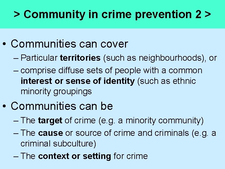 > Community in crime prevention 2 > • Communities can cover – Particular territories > Community in crime prevention 2 > • Communities can cover – Particular territories