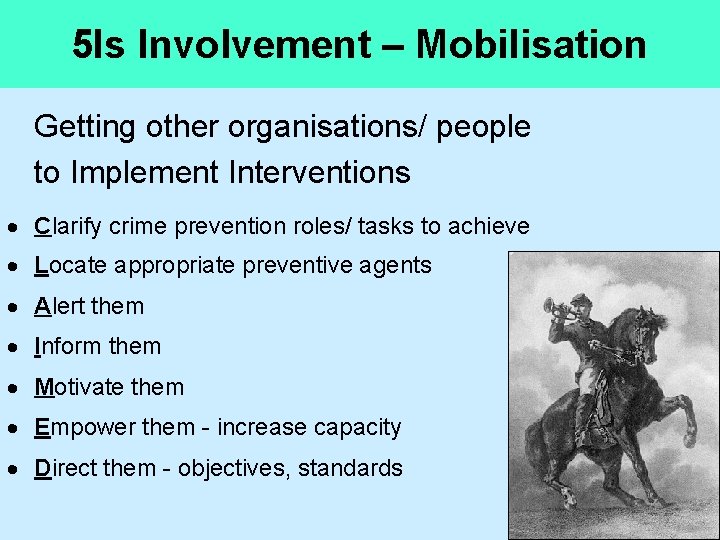 5 Is Involvement – Mobilisation Getting other organisations/ people to Implement Interventions · Clarify 5 Is Involvement – Mobilisation Getting other organisations/ people to Implement Interventions · Clarify