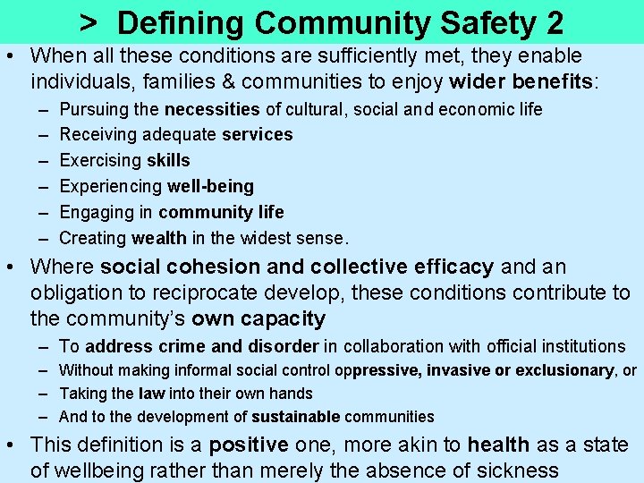 > Defining Community Safety 2 • When all these conditions are sufficiently met, they > Defining Community Safety 2 • When all these conditions are sufficiently met, they