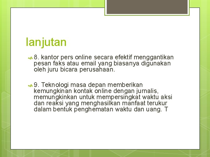 lanjutan 8. kantor pers online secara efektif menggantikan pesan faks atau email yang biasanya