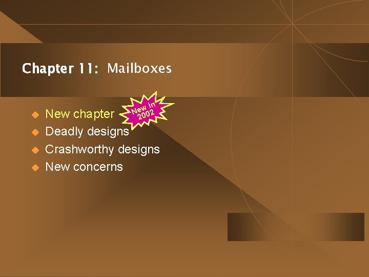Chapter 11: Mailboxes u u in w e N 002 2 New chapter Deadly