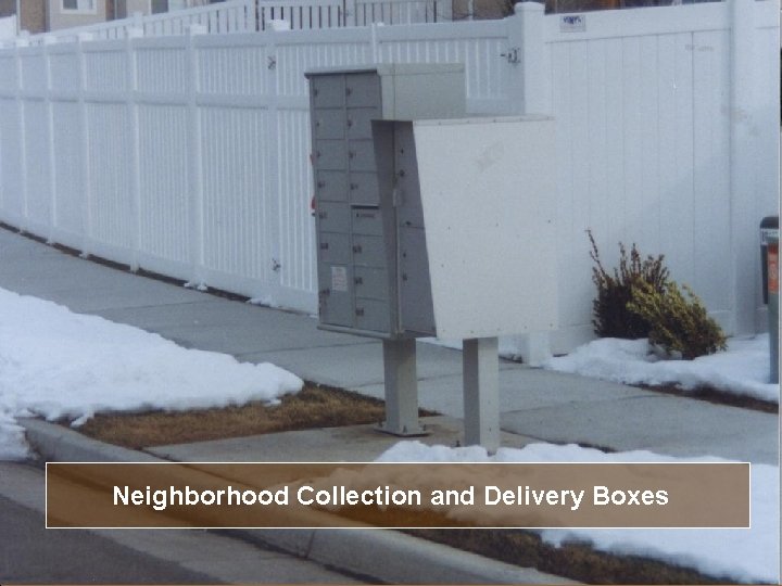 Neighborhood Collection and Delivery Boxes 