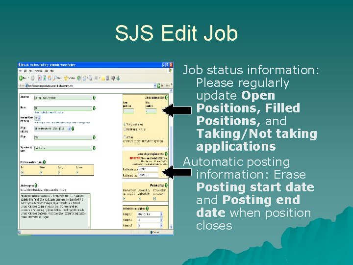 SJS Edit Job status information: Please regularly update Open Positions, Filled Positions, and Taking/Not