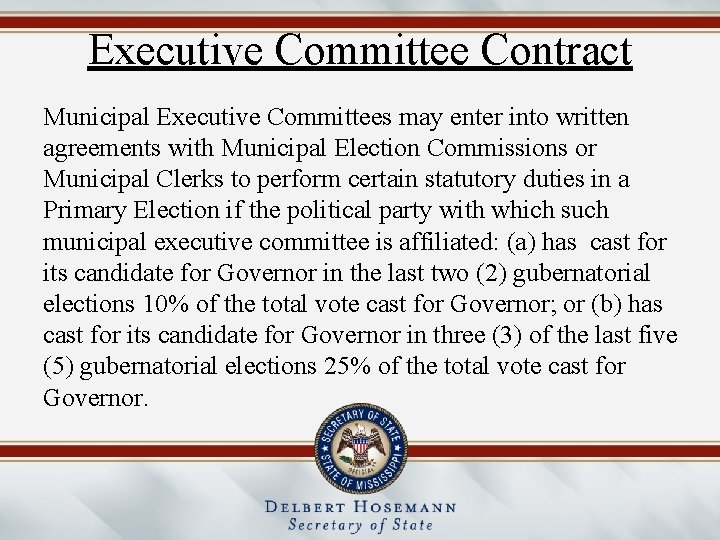 Executive Committee Contract Municipal Executive Committees may enter into written agreements with Municipal Election