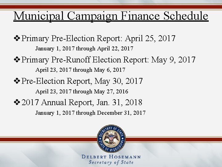 Municipal Campaign Finance Schedule v Primary Pre-Election Report: April 25, 2017 January 1, 2017