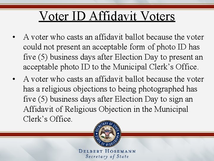 Voter ID Affidavit Voters • A voter who casts an affidavit ballot because the