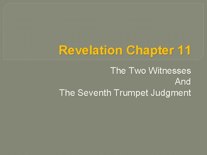 Revelation Chapter 11 The Two Witnesses And The Seventh Trumpet Judgment 