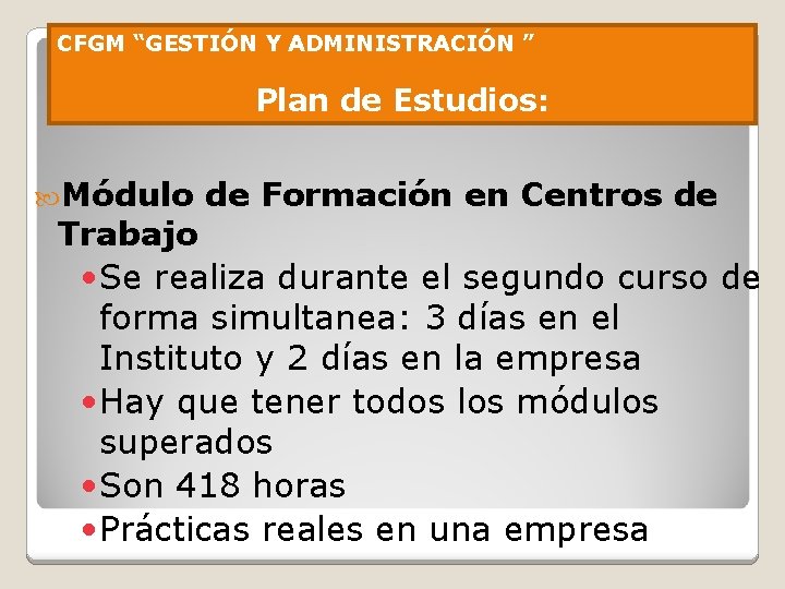 CFGM “GESTIÓN Y ADMINISTRACIÓN ” Plan de Estudios: CURSO 2º Módulo de Formación en