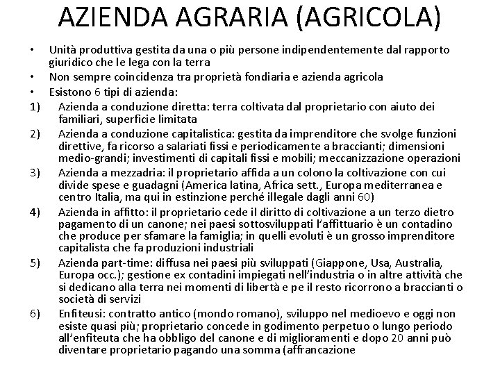 AZIENDA AGRARIA (AGRICOLA) • • • 1) 2) 3) 4) 5) 6) Unità produttiva
