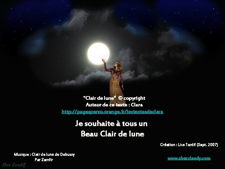 "Clair de lune" © copyright Auteur de ce texte : Clara http: //pagesperso. orange.