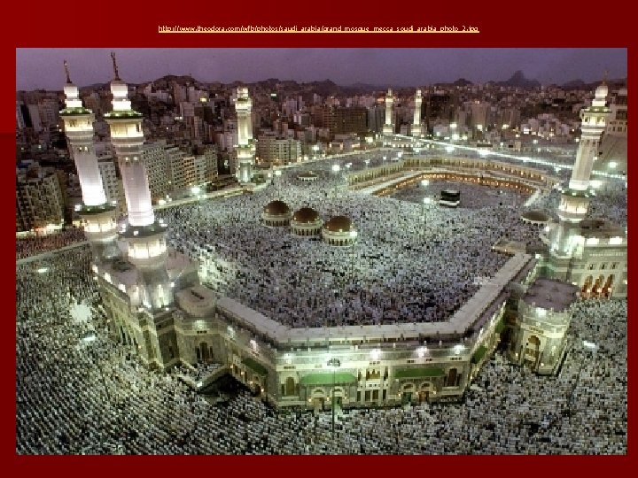 http: //www. theodora. com/wfb/photos/saudi_arabia/grand_mosque_mecca_soudi_arabia_photo_2. jpg 