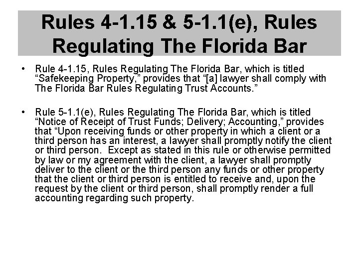 Rules 4 -1. 15 & 5 -1. 1(e), Rules Regulating The Florida Bar •