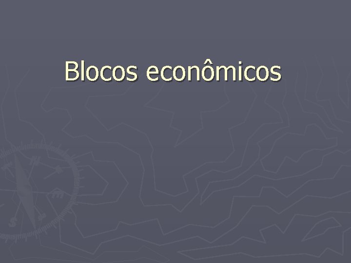 Blocos econômicos 