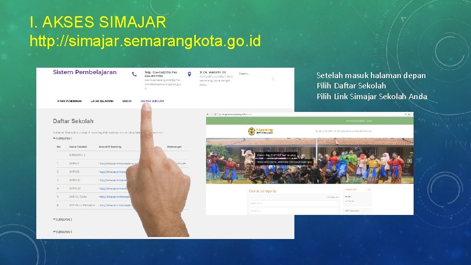 I. AKSES SIMAJAR http: //simajar. semarangkota. go. id Setelah masuk halaman depan Pilih Daftar