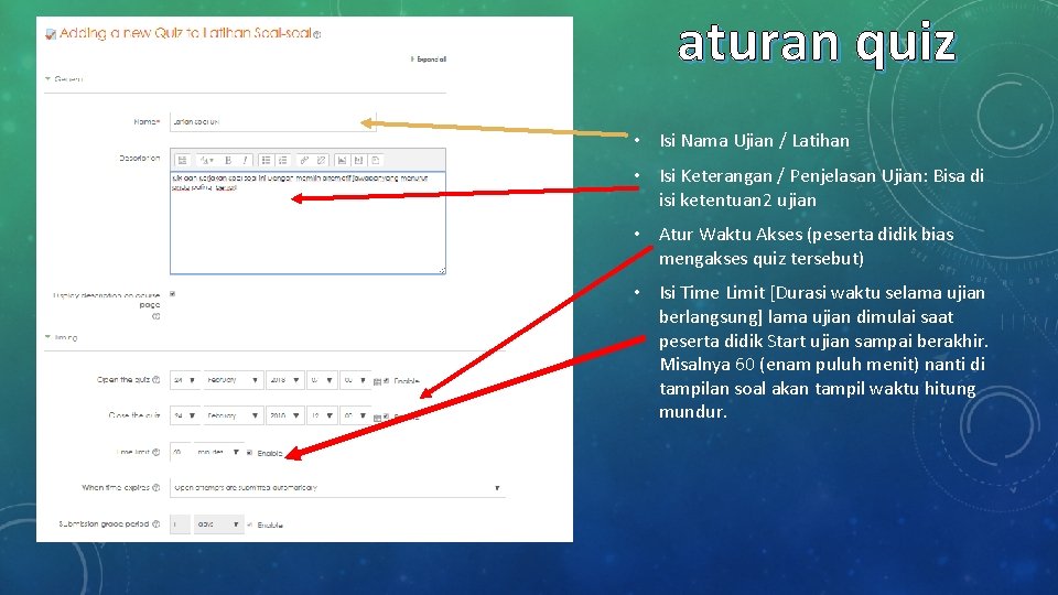 aturan quiz • Isi Nama Ujian / Latihan • Isi Keterangan / Penjelasan Ujian: