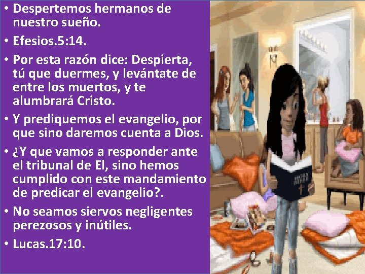  • Despertemos hermanos de nuestro sueño. • Efesios. 5: 14. • Por esta