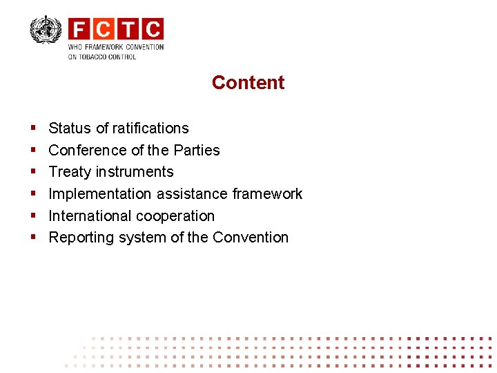 Content § § § Status of ratifications Conference of the Parties Treaty instruments Implementation