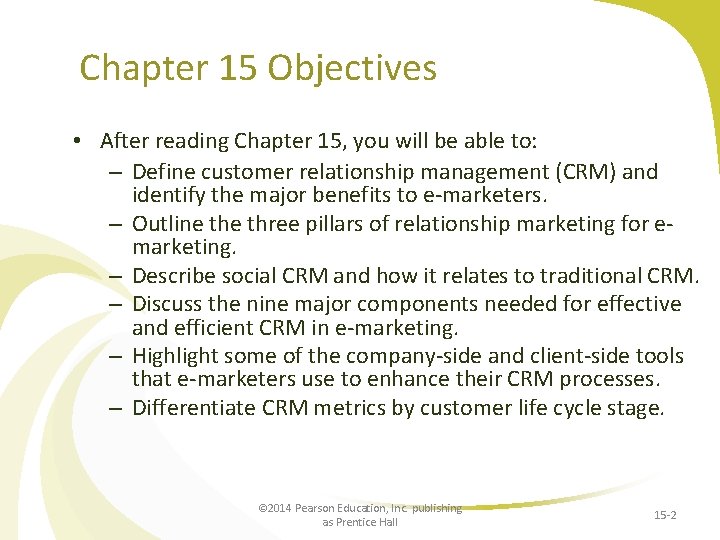 Chapter 15 Objectives • After reading Chapter 15, you will be able to: –