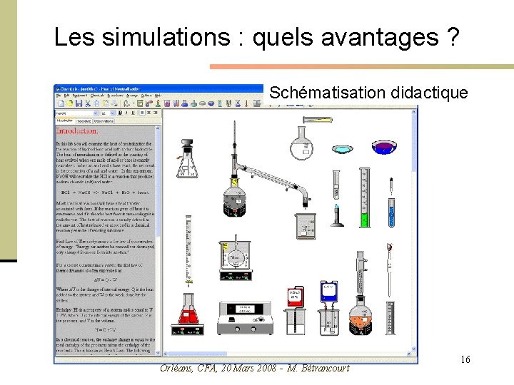 Les simulations : quels avantages ? Schématisation didactique Orléans, CFA, 20 Mars 2008 -