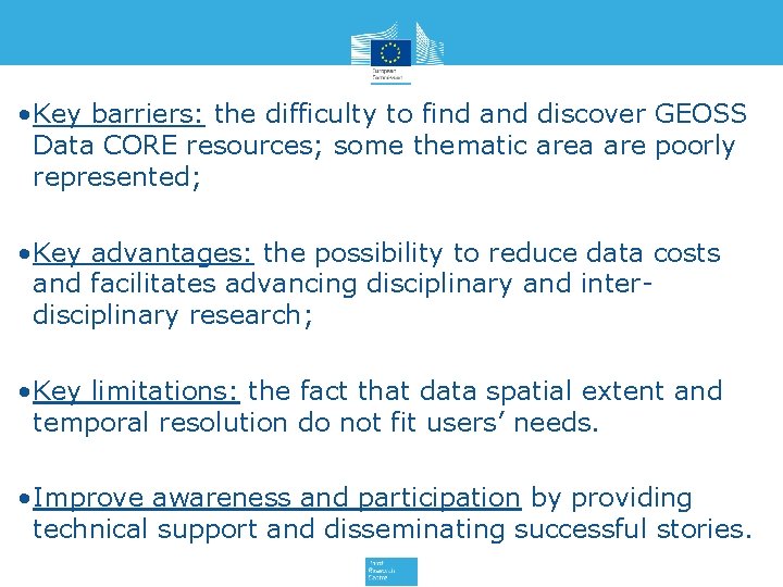  • Key barriers: the difficulty to find and discover GEOSS Data CORE resources;