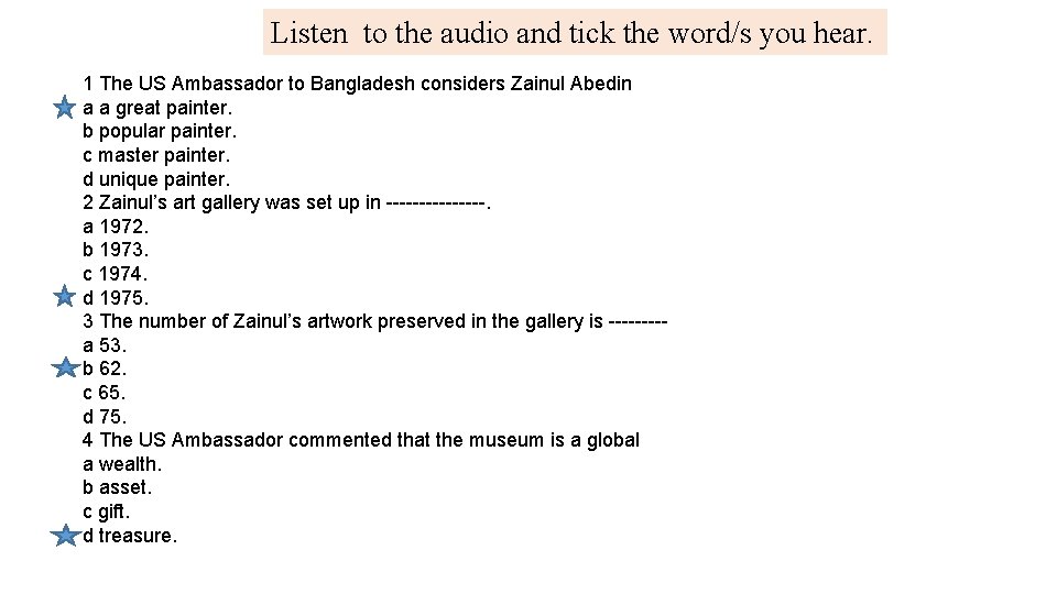 Listen to the audio and tick the word/s you hear. 1 The US Ambassador