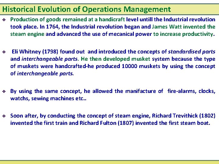 Historical Evolution of Operations Management v Production of goods remained at a handicraft level