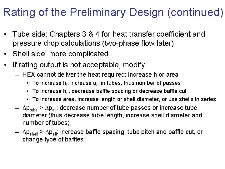 Rating of the Preliminary Design (continued) • Tube side: Chapters 3 & 4 for