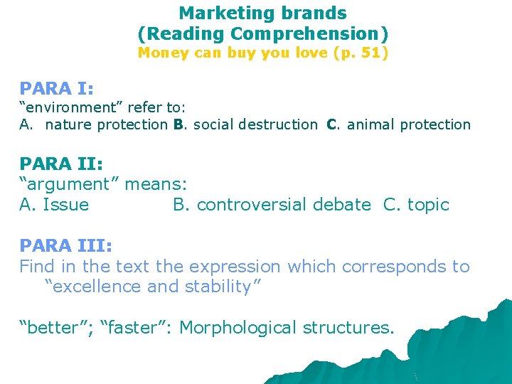 Marketing brands (Reading Comprehension) Money can buy you love (p. 51) PARA I: “environment”