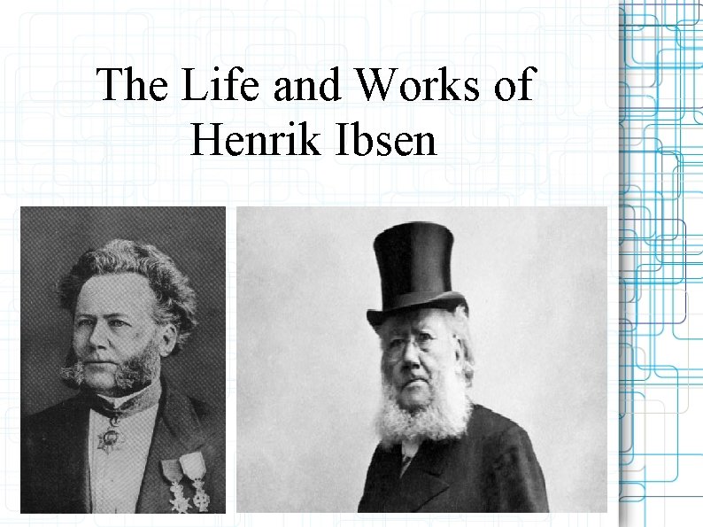 The Life and Works of Henrik Ibsen 
