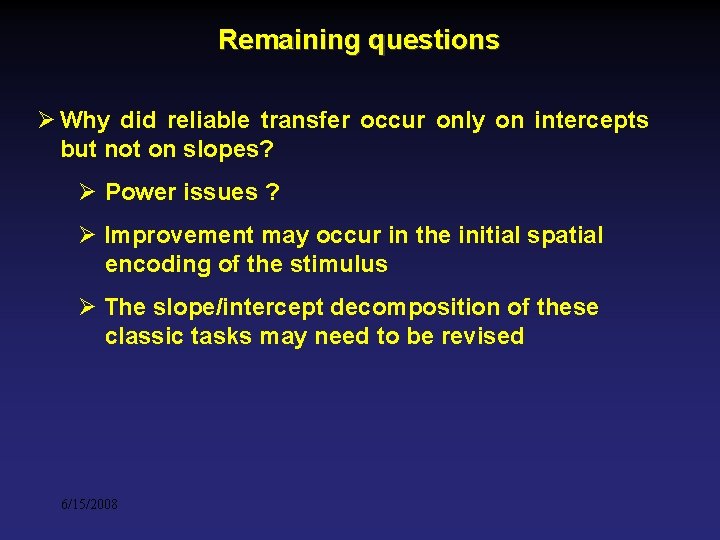Remaining questions Ø Why did reliable transfer occur only on intercepts but not on Remaining questions Ø Why did reliable transfer occur only on intercepts but not on