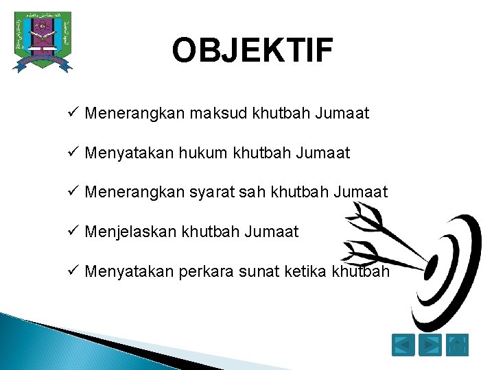 OBJEKTIF ü Menerangkan maksud khutbah Jumaat ü Menyatakan hukum khutbah Jumaat ü Menerangkan syarat