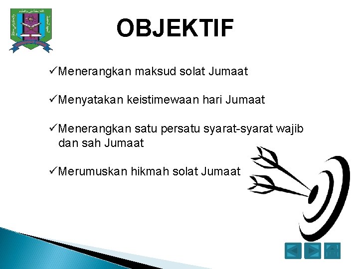 OBJEKTIF üMenerangkan maksud solat Jumaat üMenyatakan keistimewaan hari Jumaat üMenerangkan satu persatu syarat-syarat wajib