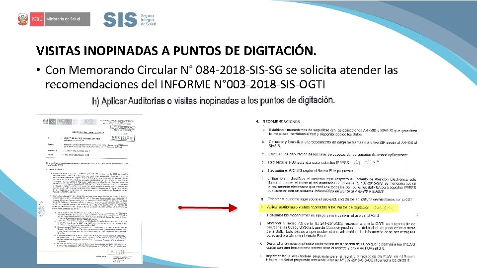 VISITAS INOPINADAS A PUNTOS DE DIGITACIÓN. • Con Memorando Circular N° 084 -2018 -SIS-SG