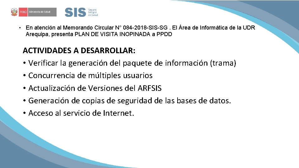 • En atención al Memorando Circular N° 084 -2018 -SIS-SG. El Área de • En atención al Memorando Circular N° 084 -2018 -SIS-SG. El Área de